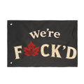 "We're F*ck'd" - Double-Sided Outdoor Flag