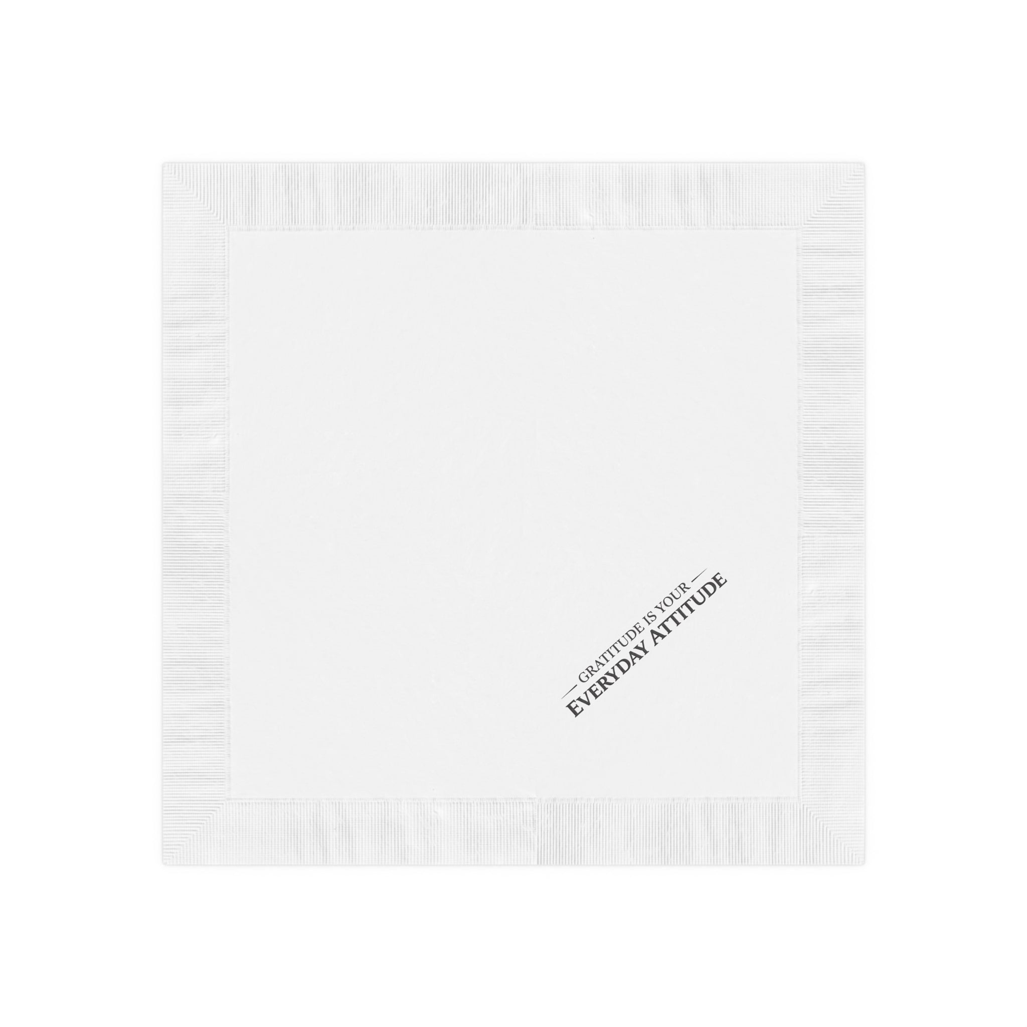 White Beverage Napkins "Gratitude Is Your Everyday Attitude"