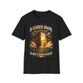 Unisex Softstyle T-Shirt Gildan 64000 "A Closed Door Is Not A Door Locked"