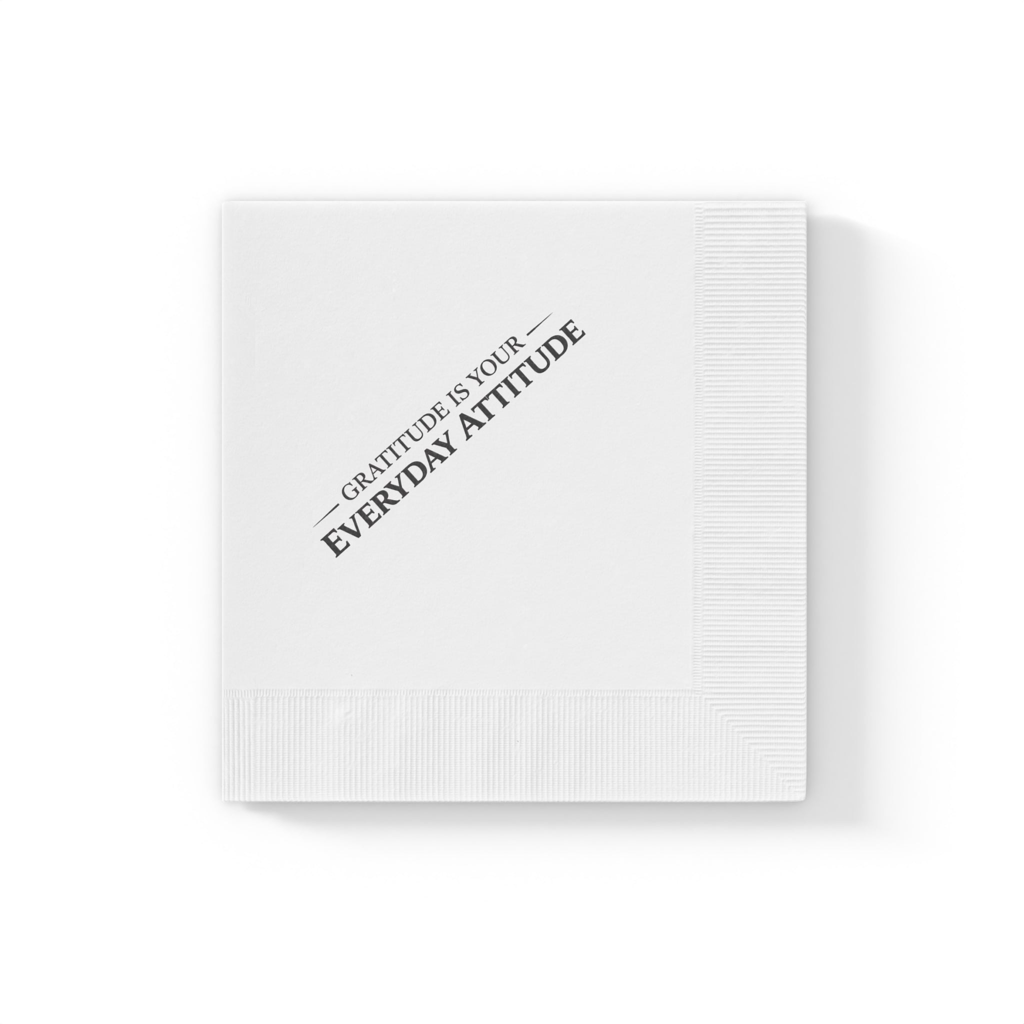 White Beverage Napkins "Gratitude Is Your Everyday Attitude"