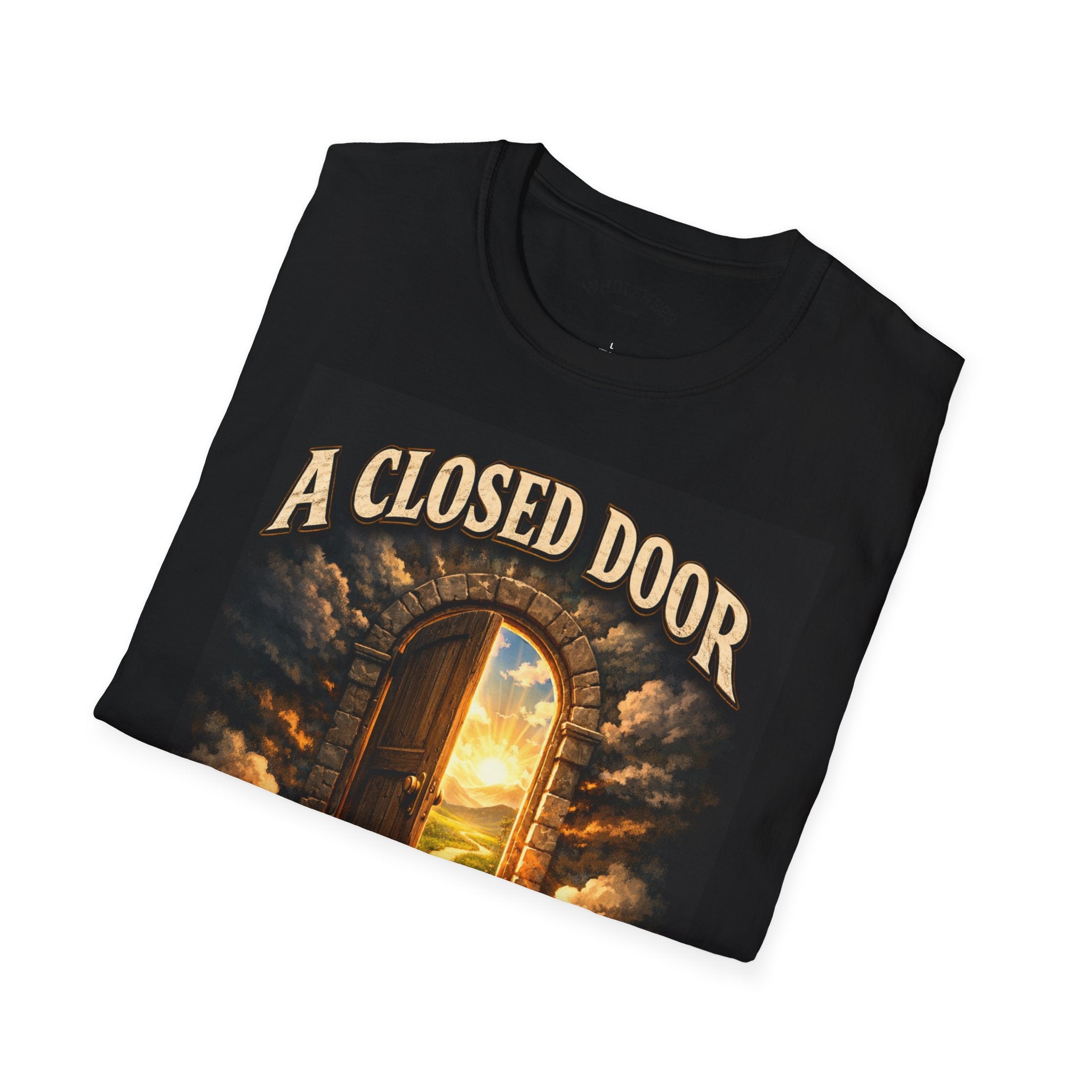 Unisex Softstyle T-Shirt Gildan 64000 "A Closed Door Is Not A Door Locked"